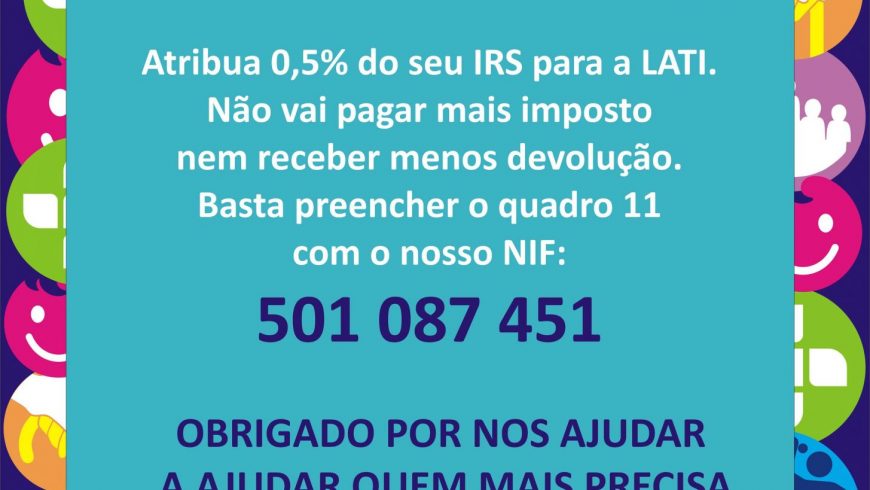 Com o seu IRS, ajude a LATI a ajudar quem mais precisa