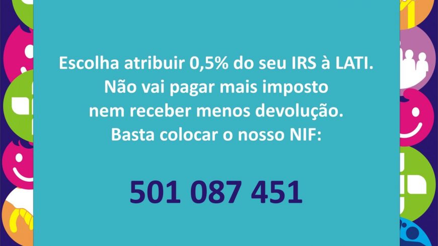 Com o seu IRS, ajude a LATI a ajudar quem mais precisa