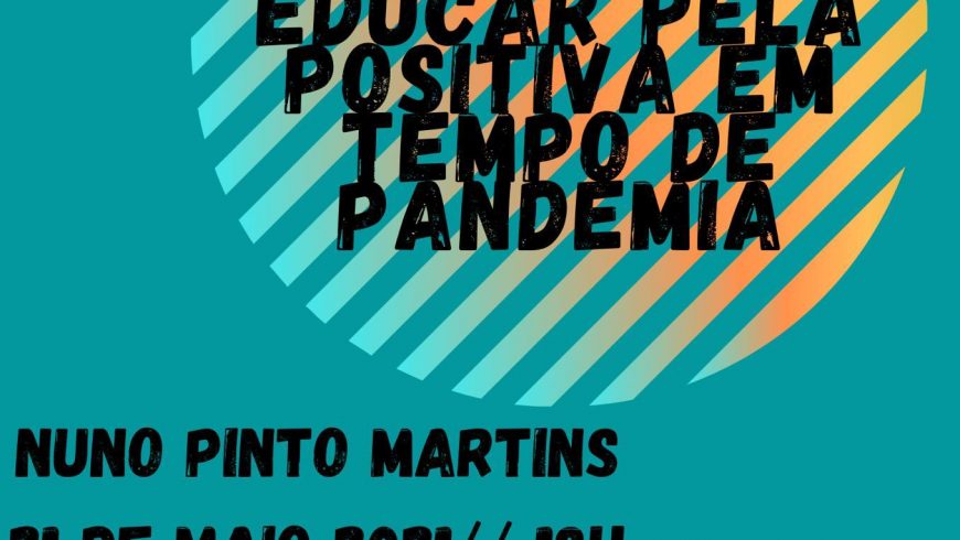 Área de Jovens promove webinar “Educar pela positiva em tempos de pandemia”