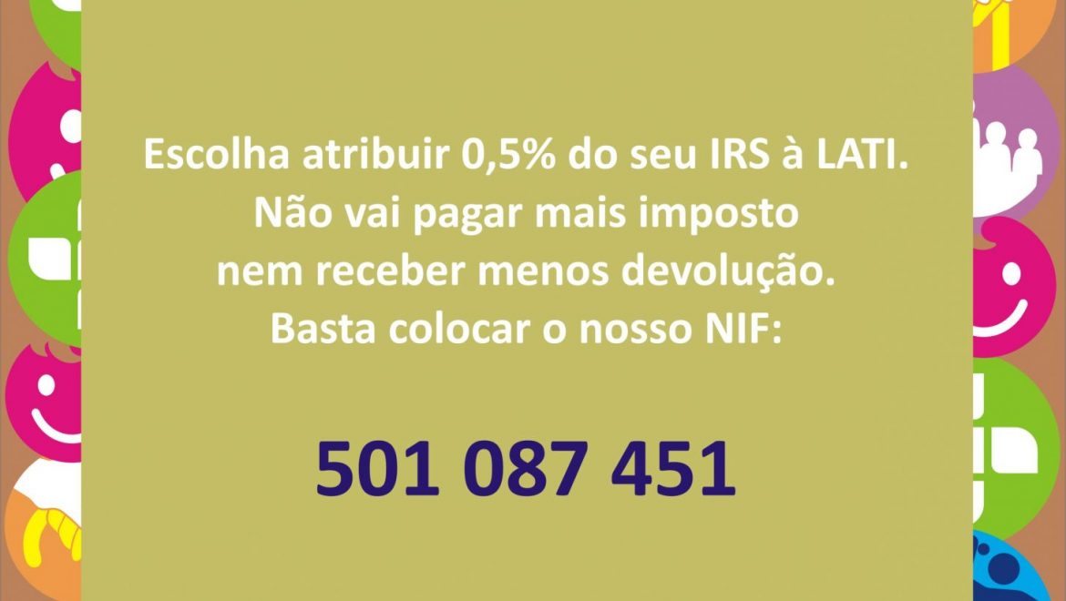 Com o seu IRS, ajude a LATI a ajudar quem mais precisa