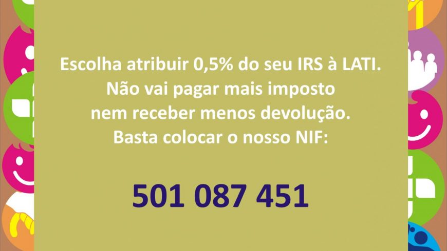 Com o seu IRS, ajude a LATI a ajudar quem mais precisa