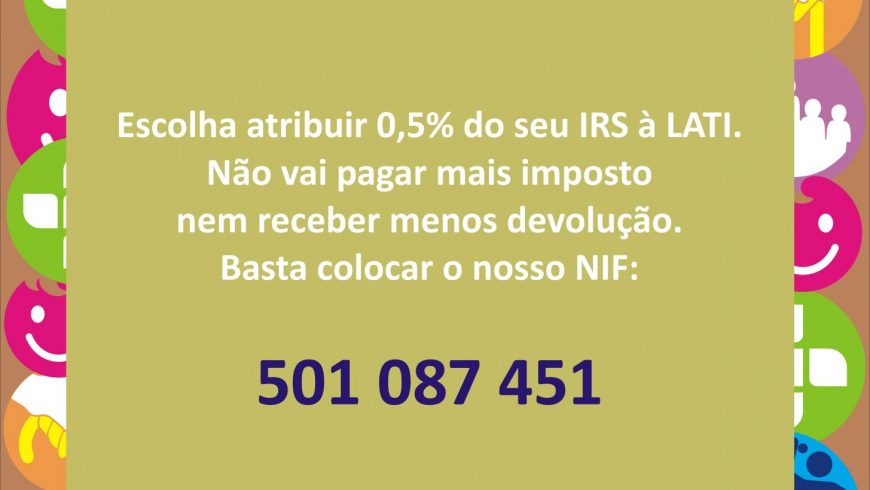Com o seu IRS, ajude a LATI a ajudar quem mais precisa
